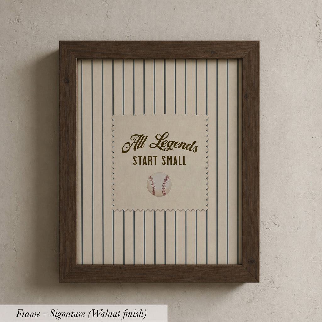 A framed print with the text "All Legends Start Small" and a baseball graphic.