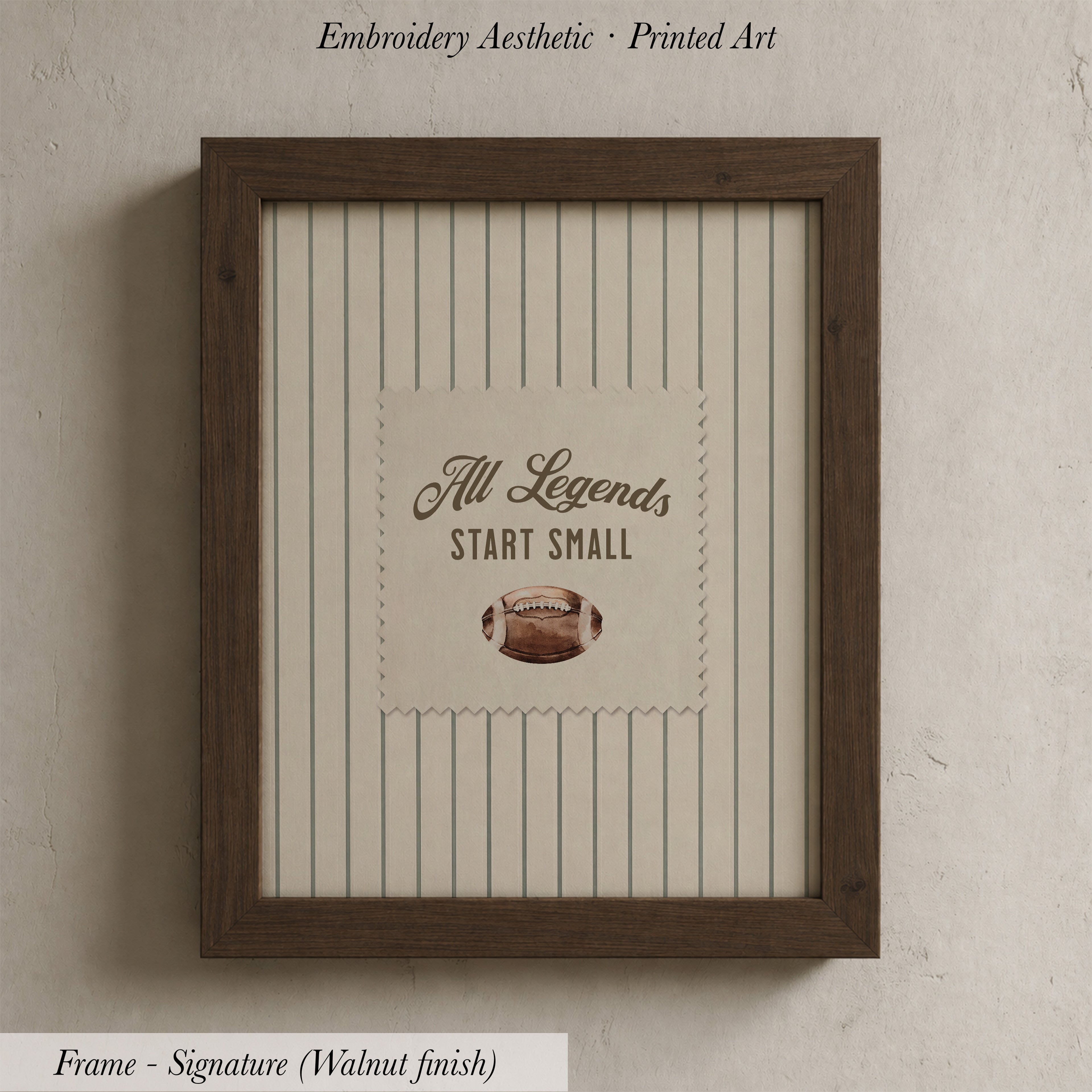 The image is a framed print with the text "All Legends Start Small" printed on it.