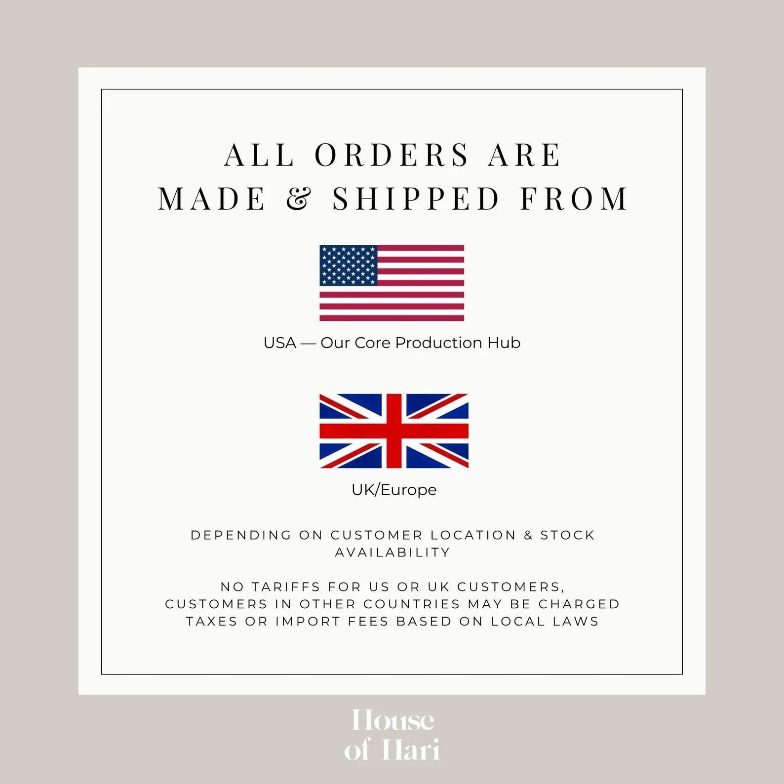 All orders are made and shipped from USA - Our core production hub, UK/Europe