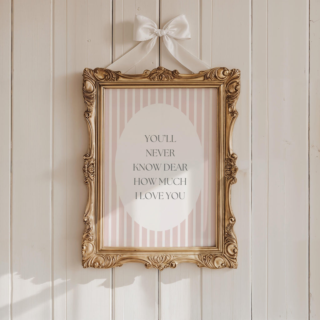 You'll Never Know Dear Quote Nursery Wall Art Print Striped Design