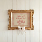 Thank Heaven for Little Girls Print | 1693