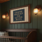 Thank Heaven For Little Boys Print | 1641