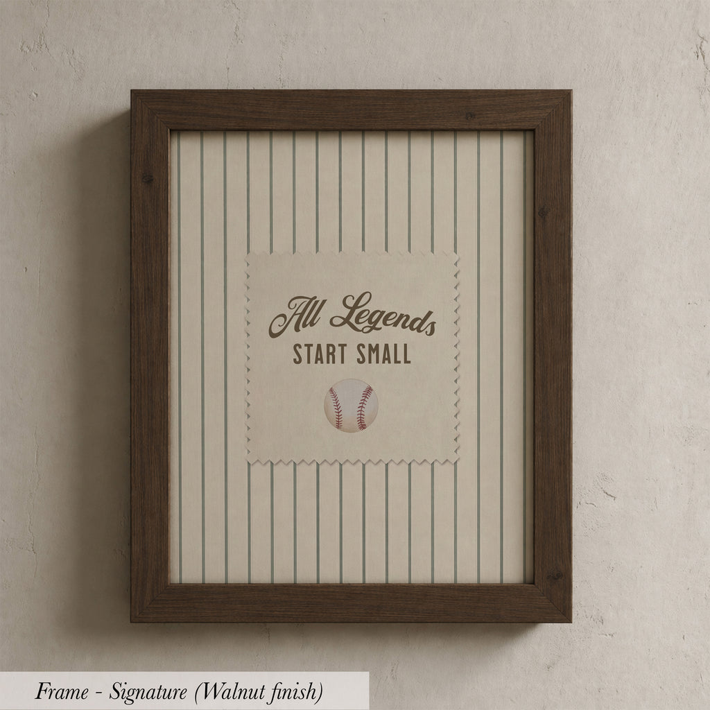 A framed picture with a baseball and the text "All Legends Start Small" on it.