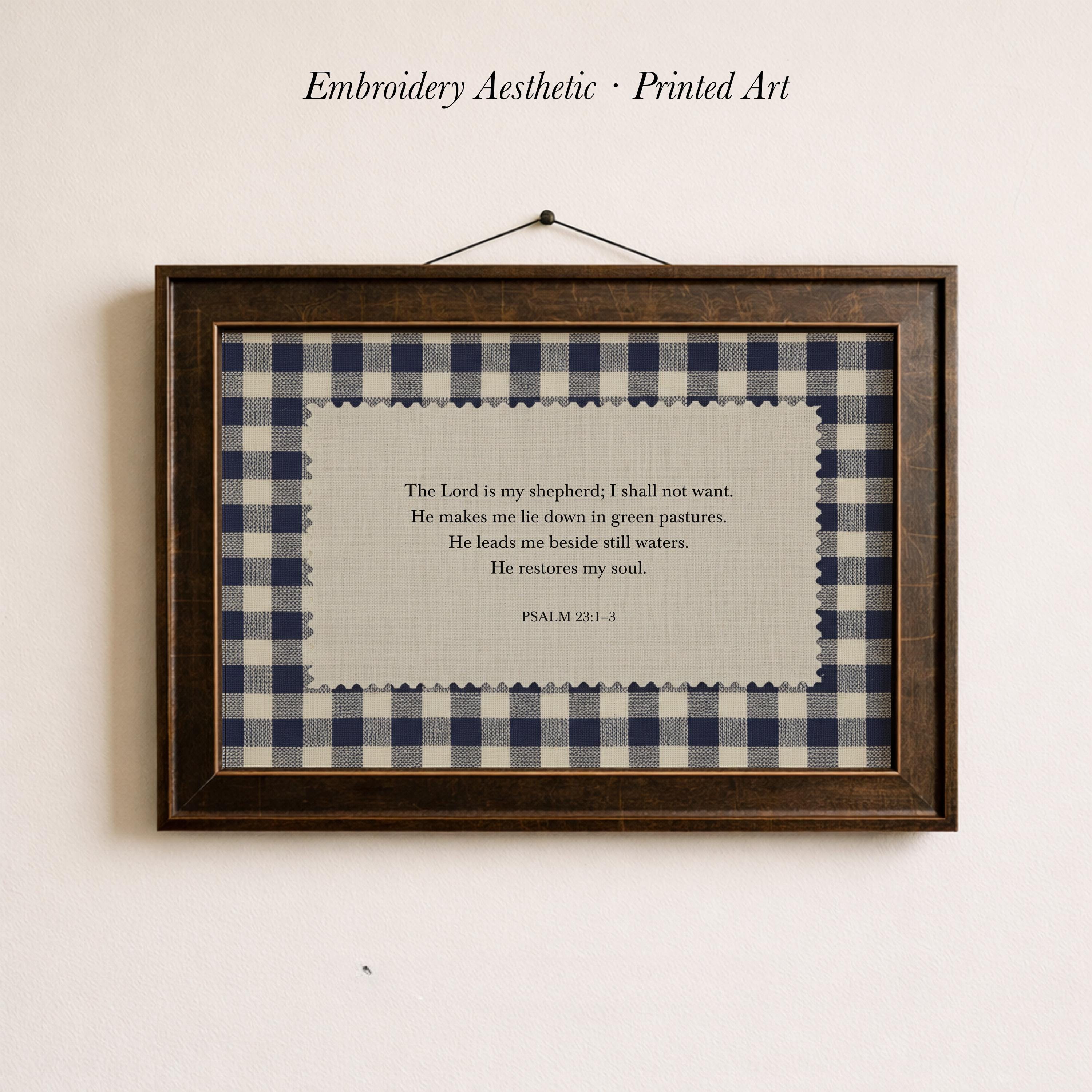 a framed print with a Bible verse from Psalm 23:1-3, which reads: "The Lord is my shepherd. I shall not want. He makes me down in green pastures. He leads me beside still waters. He reserves my soul."