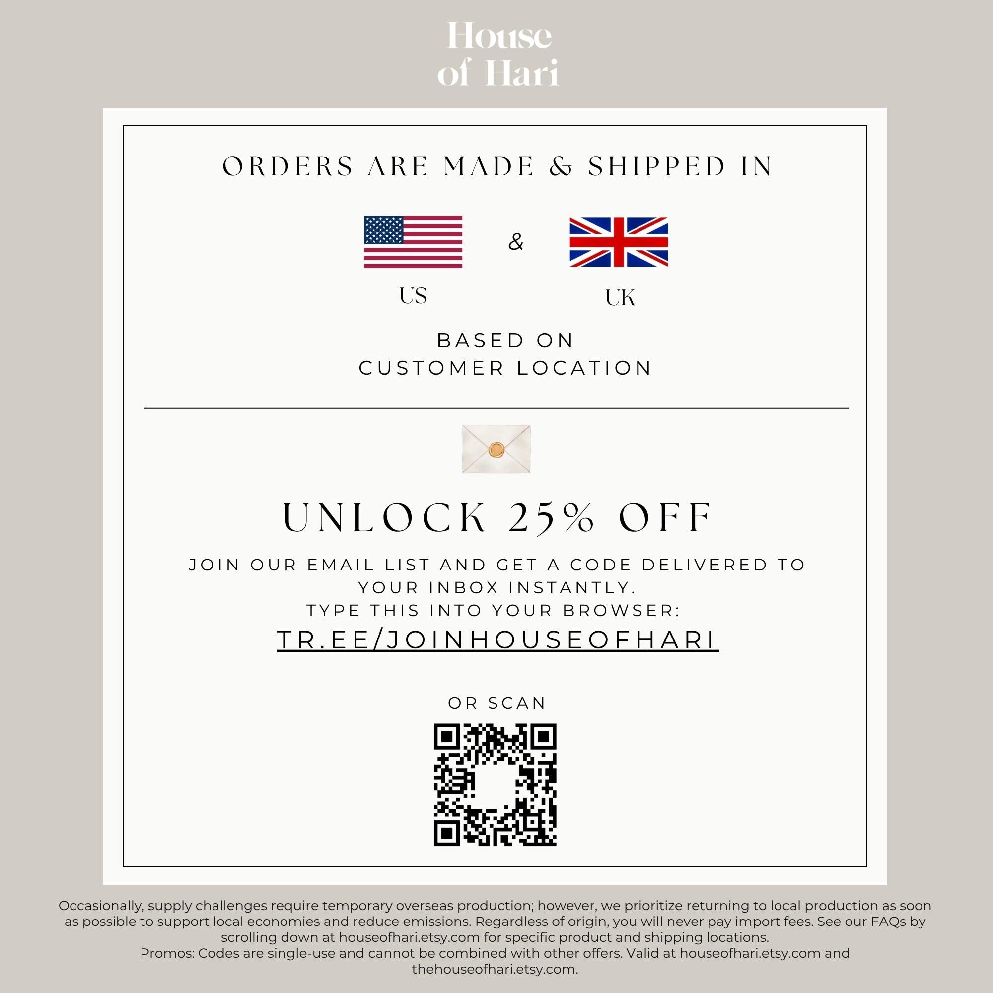 The image is a promotional flyer for a company called House of Hari, which offers orders made and shipped in the United States and the United Kingdom. The flyer advertises an email list and 25% off for joining the list, and provides a code for instant delivery to the customer's INDEX.
