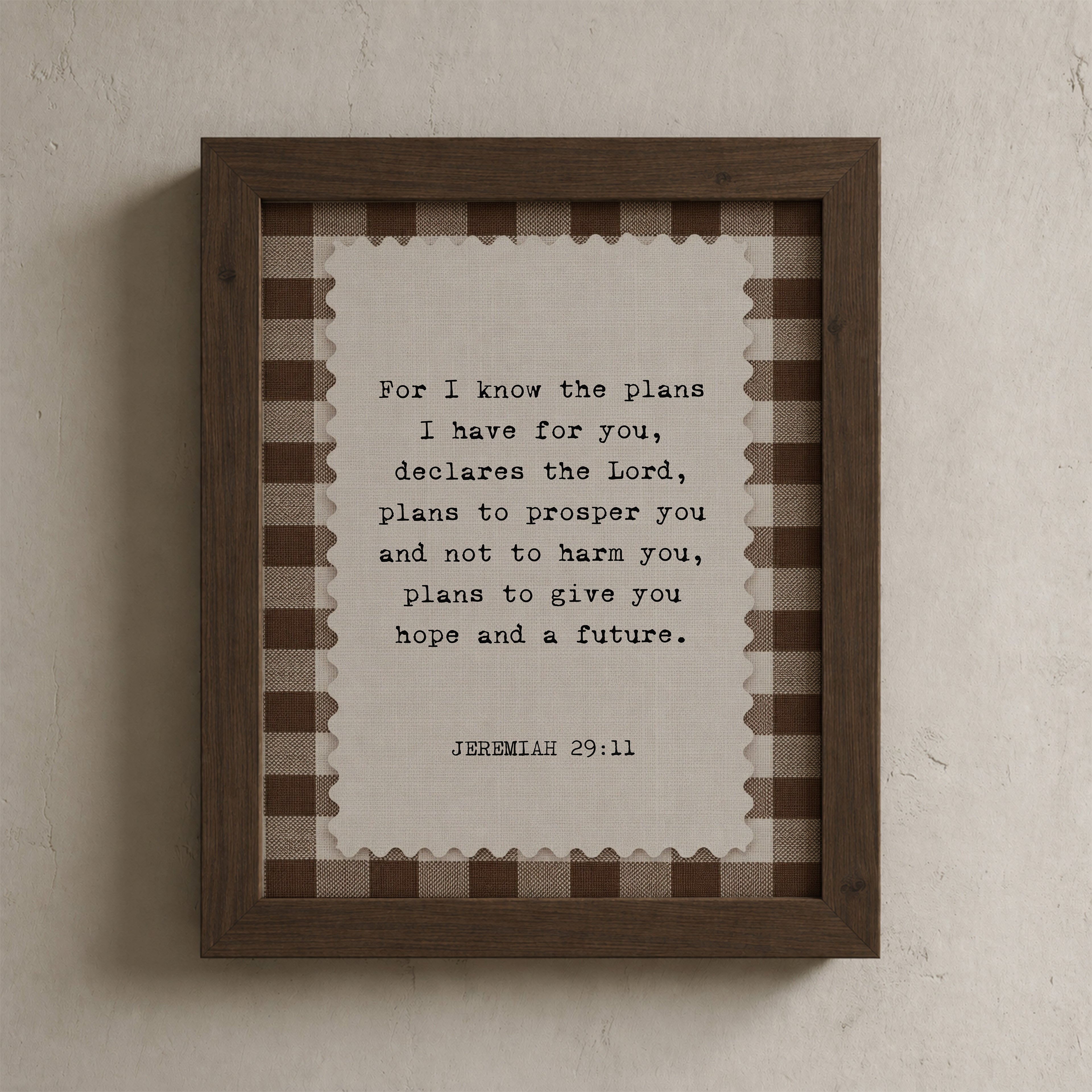 a framed print with a Bible verse from Jeremiah 29:11, which reads: "For I know the plans I have for you, declares the Lord, plans to prosper you and not to harm you, plans to give you hope and a future."