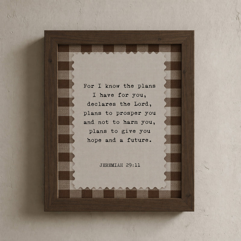 a framed print with a Bible verse from Jeremiah 29:11, which reads: "For I know the plans I have for you, declares the Lord, plans to prosper you and not to harm you, plans to give you hope and a future."