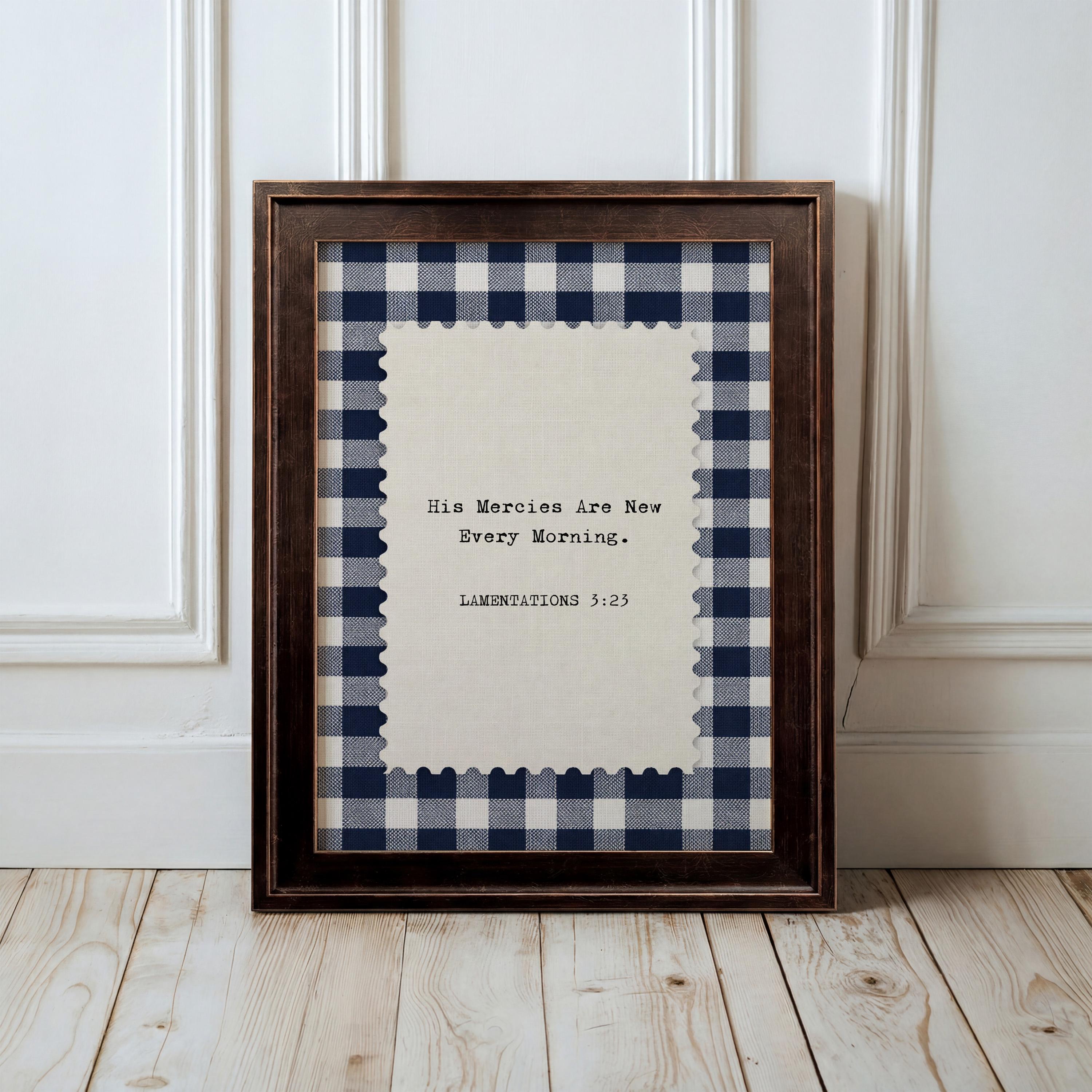 a framed print with a blue and white checkered pattern and a handwritten message that reads "His mercies are now every morning."