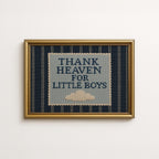 Thank Heaven For Little Boys Print | 1739